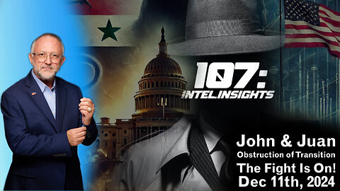 John & Juan – Updates With Juan O’Savin - Obstruction of Transition The Fight Is On! | 12/11/24