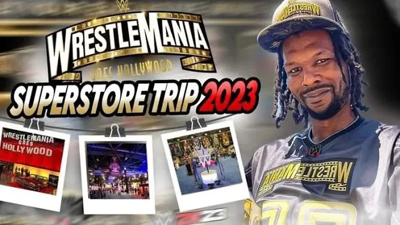 Visiting LA & The Wrestlemania Superstore 2023