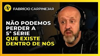 PORQUE A 5ª SÉRIE É TÃO MARAVILHOSA? | FABRÍCIO CARPINEJAR - TICARACATICAST