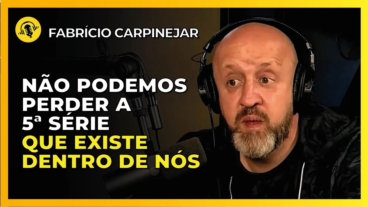 PORQUE A 5ª SÉRIE É TÃO MARAVILHOSA? | FABRÍCIO CARPINEJAR - TICARACATICAST