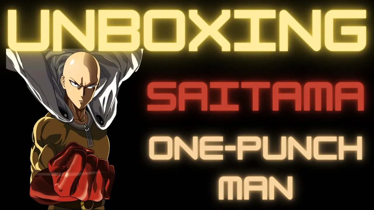 UNBOXING: Saitama: One-Punch Man