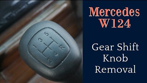 Mercedes Benz W124 - How to replace the gear shift knob on a manual vehicle tutorial