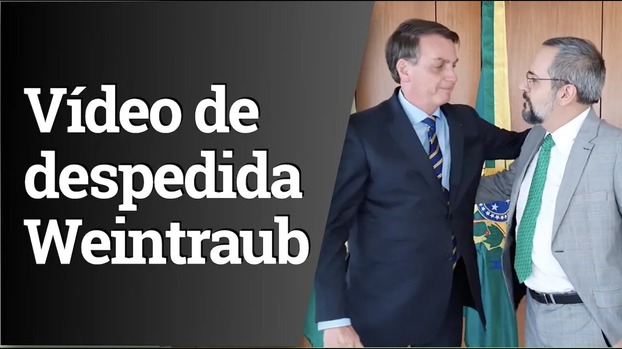 Vídeo em que Weintraub anuncia sua demissão do governo Bolsonaro