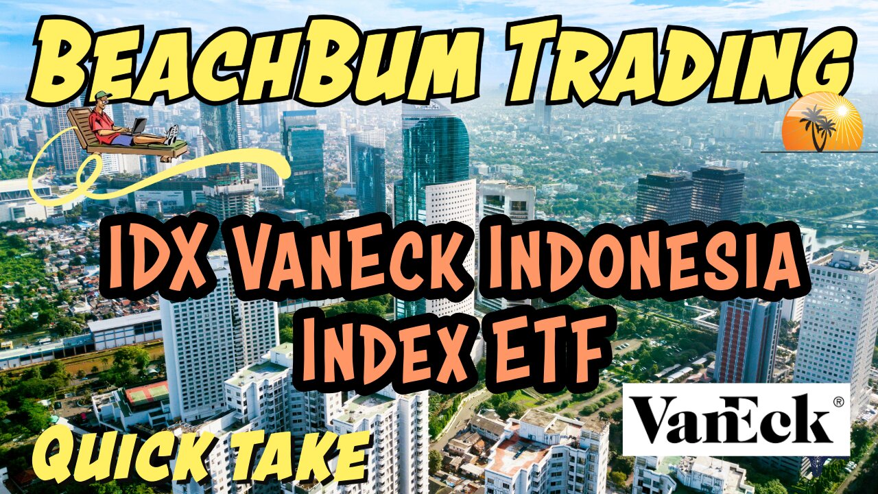 IDX | VanEck Indonesia Index ETF | Quick Take