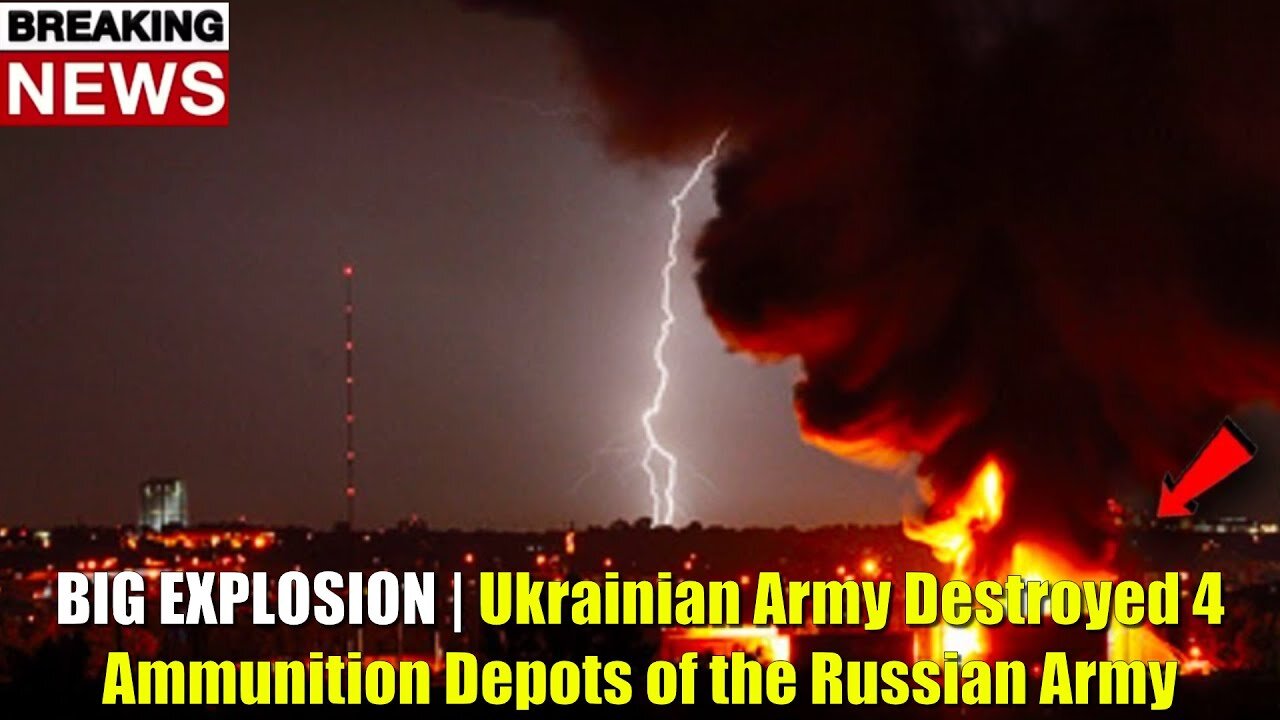 BIG EXPLOSION | Ukrainian Army Destroyed 4 Ammunition Depots of the Russian Army