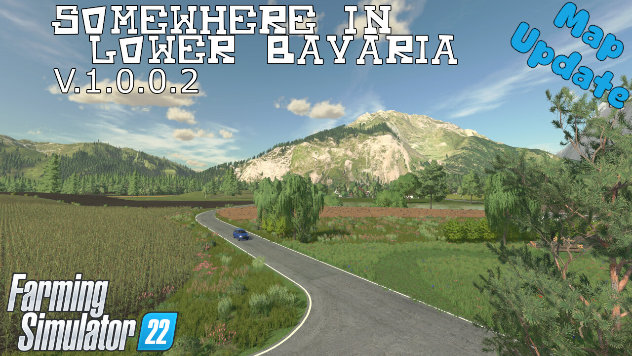 Map Update | Somewhere In Lower Bavaria | V.1.0.0.2 | Farming Simulator 22