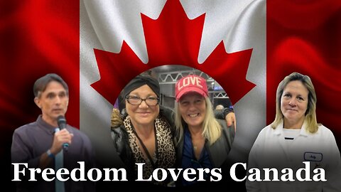 Freedom Lovers Canada January 17th 2023