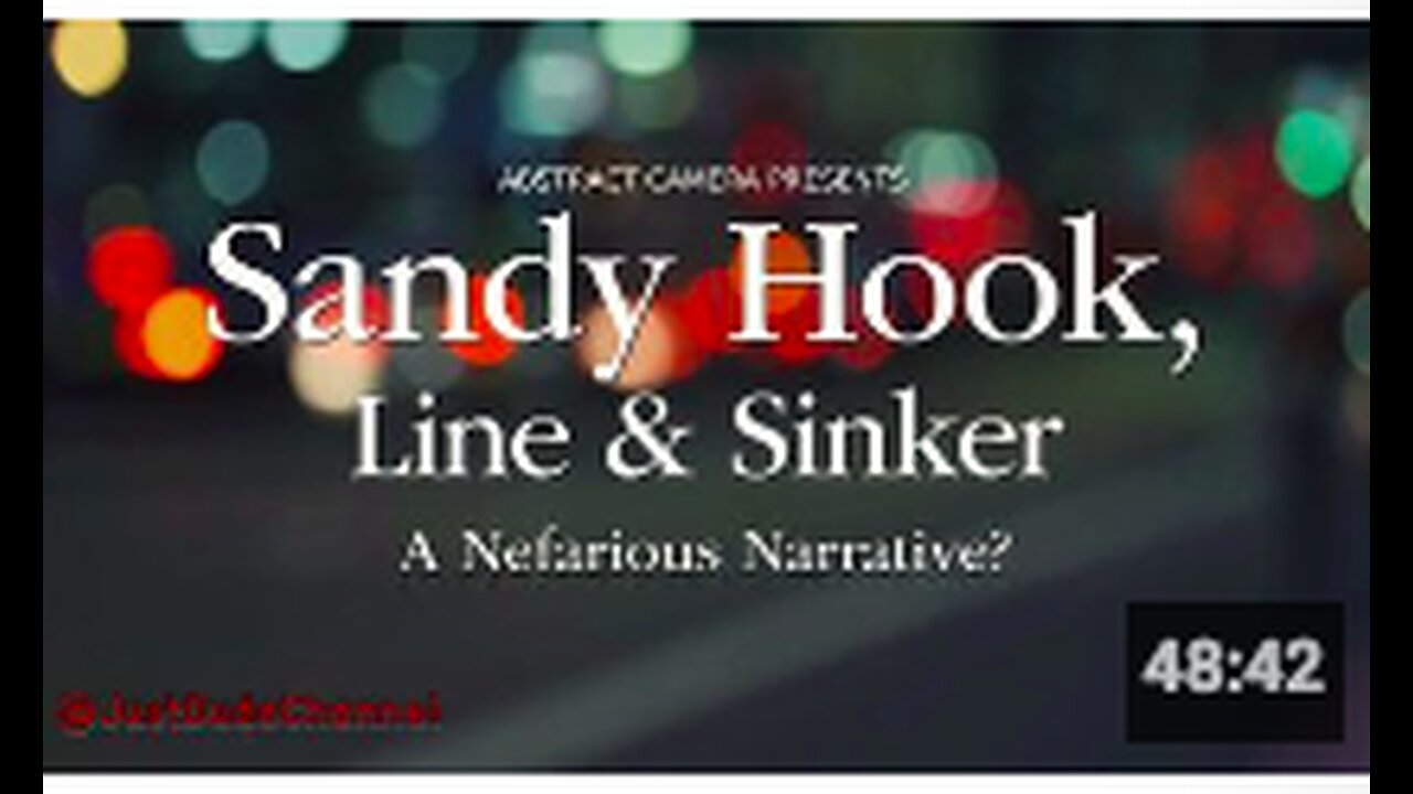 Sandy Hook, Line & Sinker - A Nefarious Narrative?