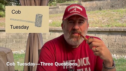 Cob Tuesday—Three Questions