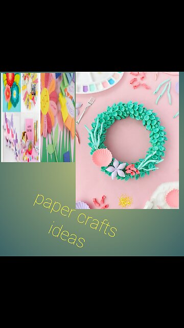 Paper crafts ideas