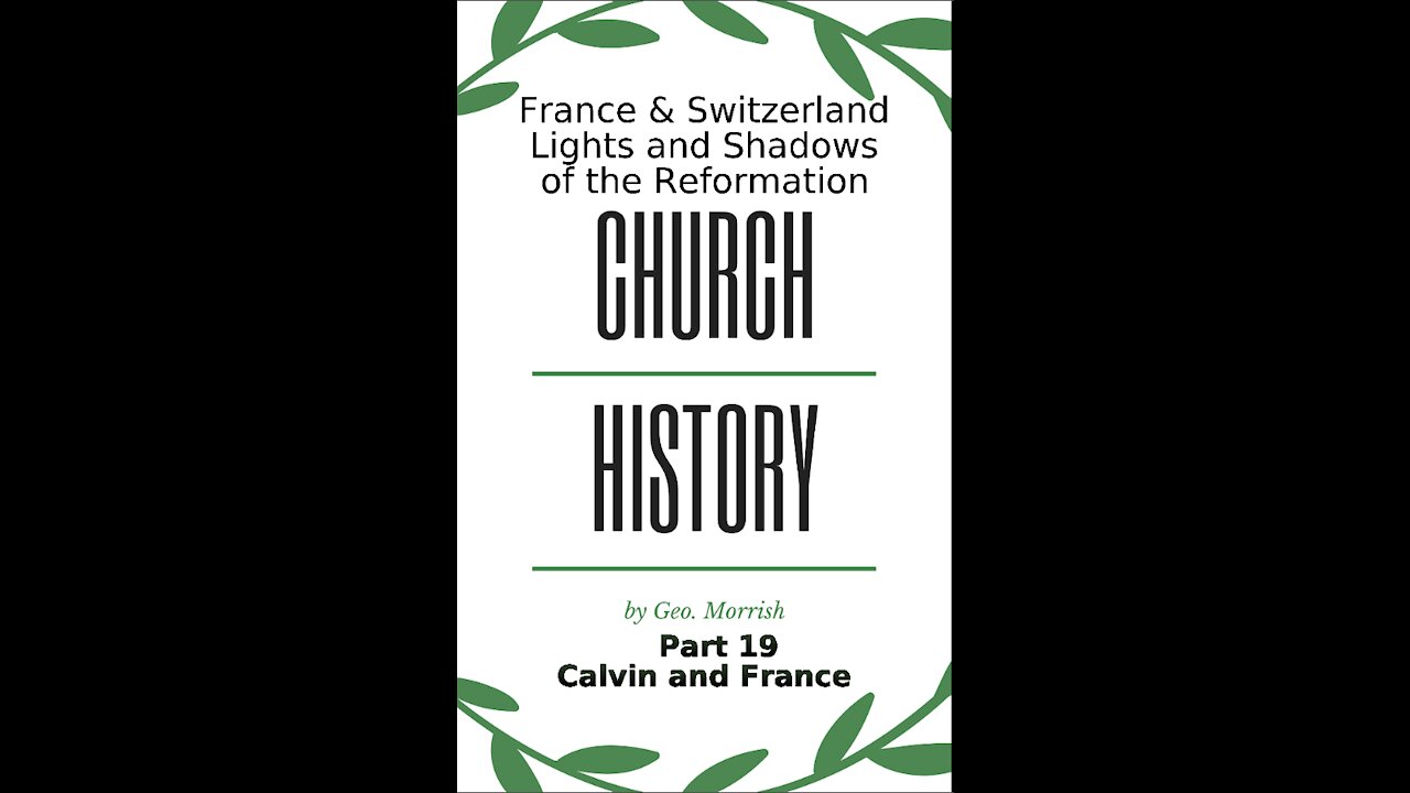 Church History, Part 19, Calvin and France