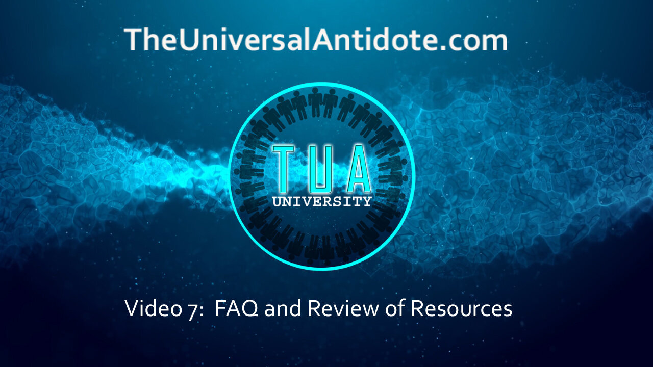 Lesson 7 - The Universal Antidote | Frequently Asked Questions and Wrap-up