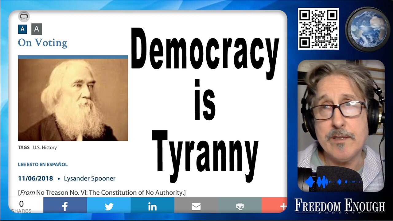 Freedom Enough 009 - Democracy is Tyranny