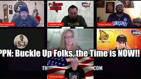 PPN: BUCKLE UP FOLKS, THE TIME IS NOW!! - TRUMP NEWS