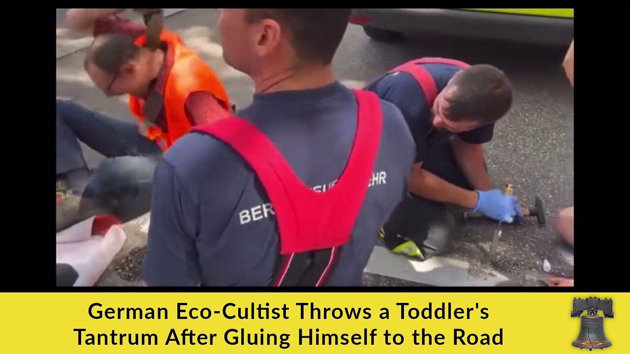 German Eco-Cultist Throws a Toddler's Tantrum After Gluing Himself to the Road