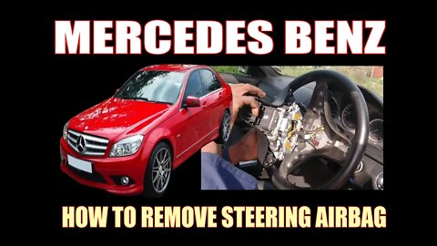 MERCEDES BENZ ( W204 ) - HOW TO REMOVE STEERING AIRBAG