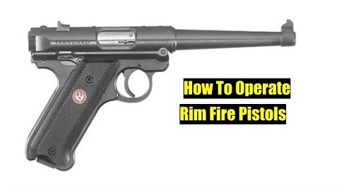 How To Work a Rim fire Pistol