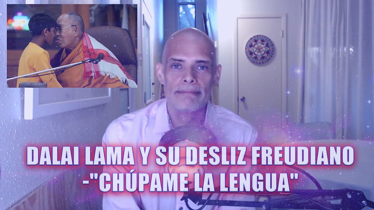 Dalai Lama y su DESLIZ FREUDIANO -"Chúpame la lengua”