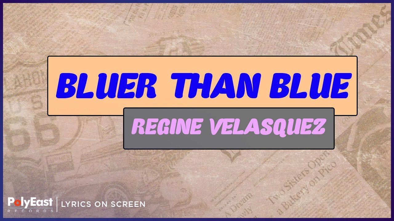 Regine Velasquez - Bluer Than Blue (Lyrics On Screen)