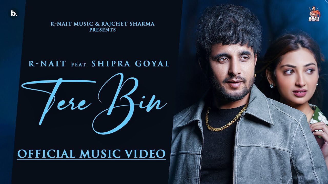 Tere Bin (Official Music Video) | R Nait | Shipra Goyal | Isha Sharma | #punjabisong