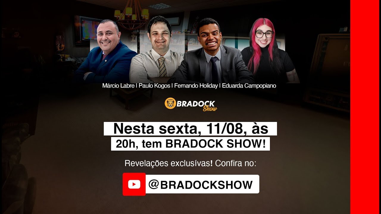 Bradock Show - 11/08/23 - Paulo Kogos, Fernando Holiday, Márcio Labre e Eduarda Campopiano