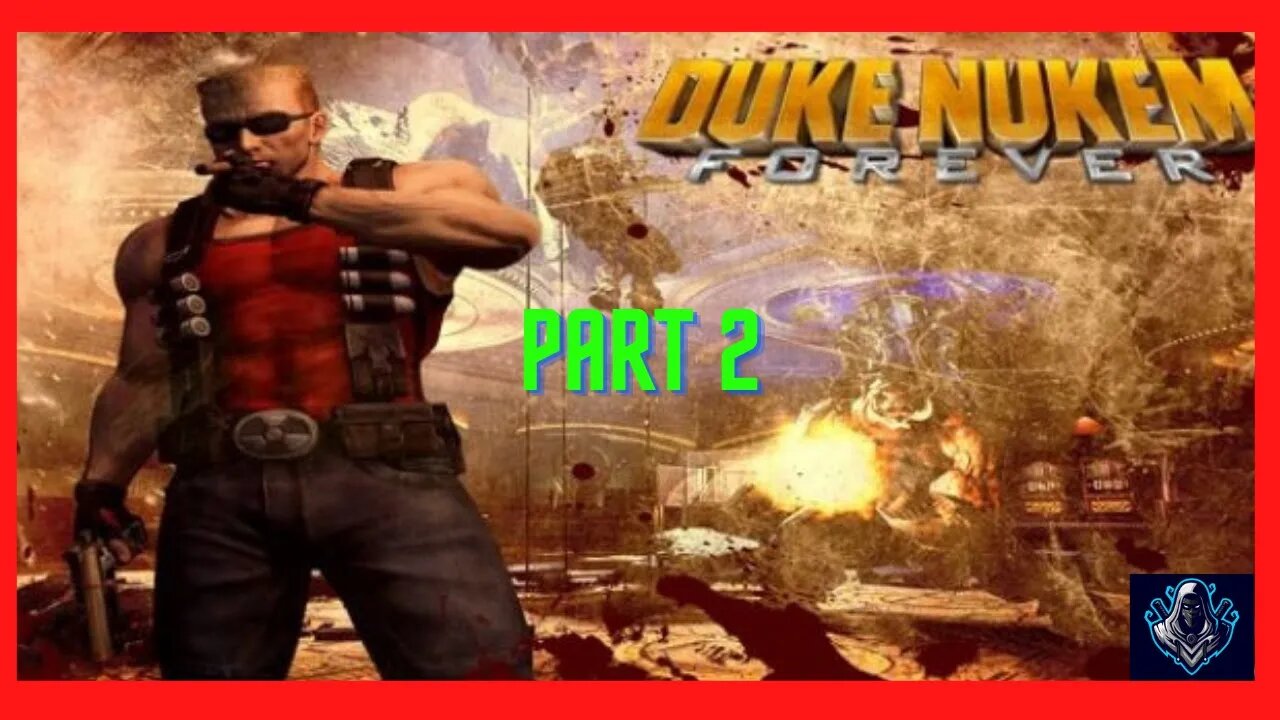 Duke Nukem Forever - Part 2 - Full Game