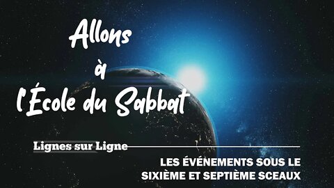 Les Événements sous le Sixième et Septième Sceaux | Allons à l'École du Sabbat - Leçon 8 Q1 2021