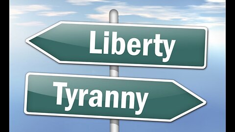 Tyranny or Liberty