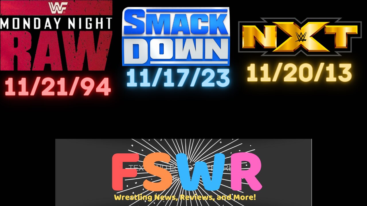 WWE SmackDown 11/17/23: Survival to Stay Awake, WWF Raw 11/24/94, NXT 11/20/13 Recap/Review/Results