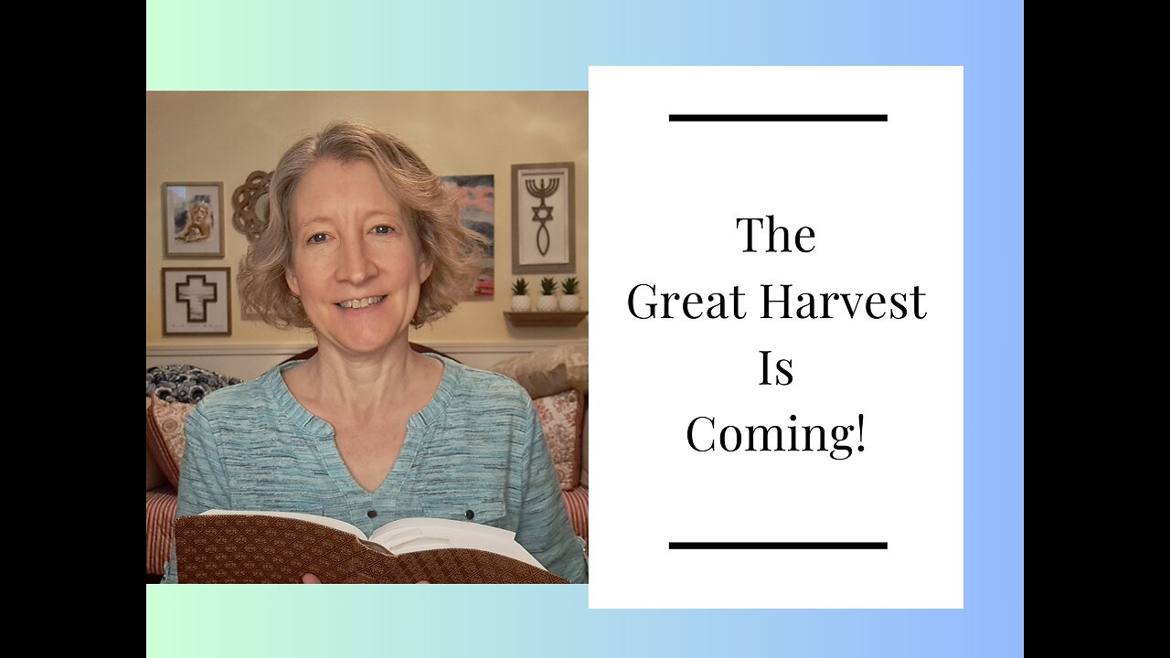 The Great Harvest Is Coming!