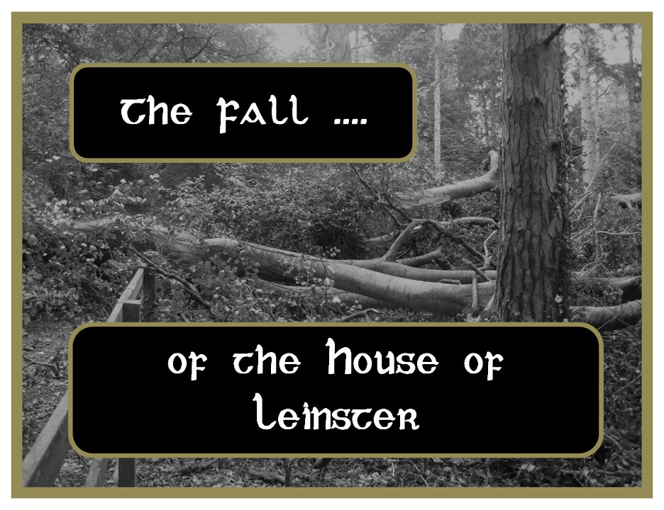 The Fall of the House of Leinster