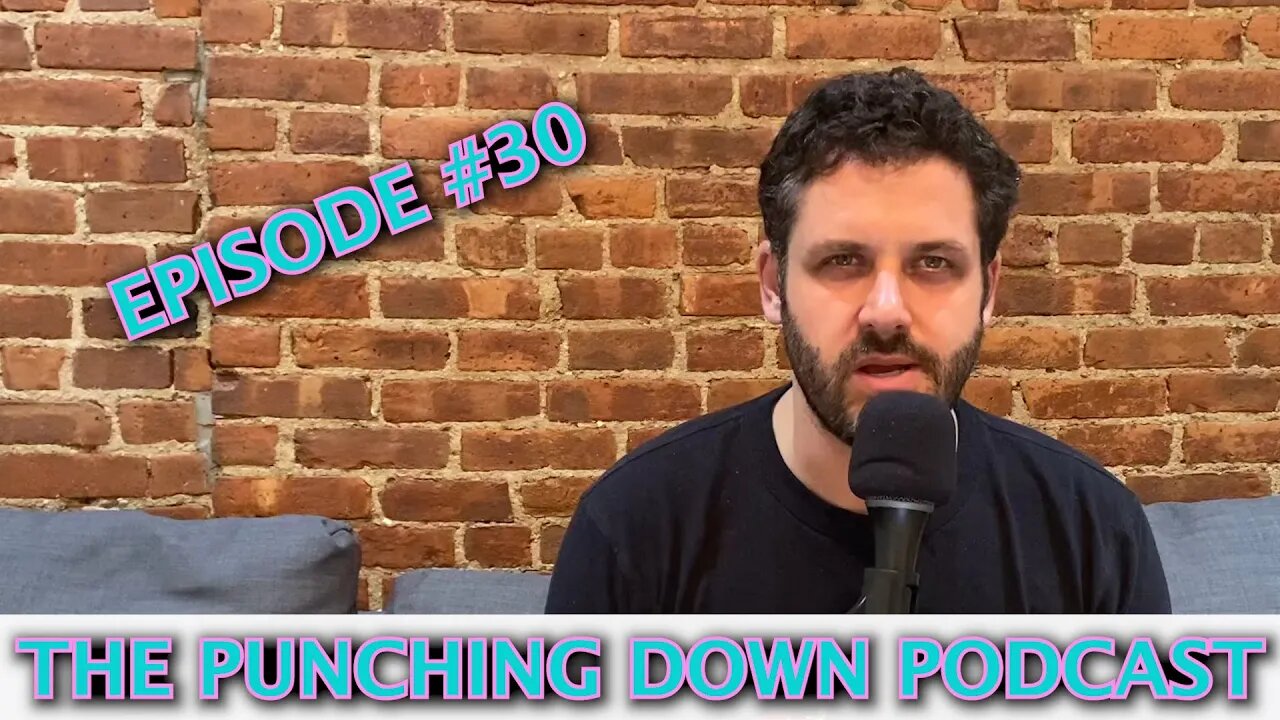 Punching Down Episode 30 - (Full)