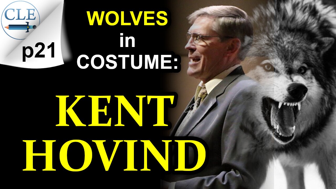 Wolves in Costume: Kent Hovind p21 | 10-2-22 [creationliberty.com]