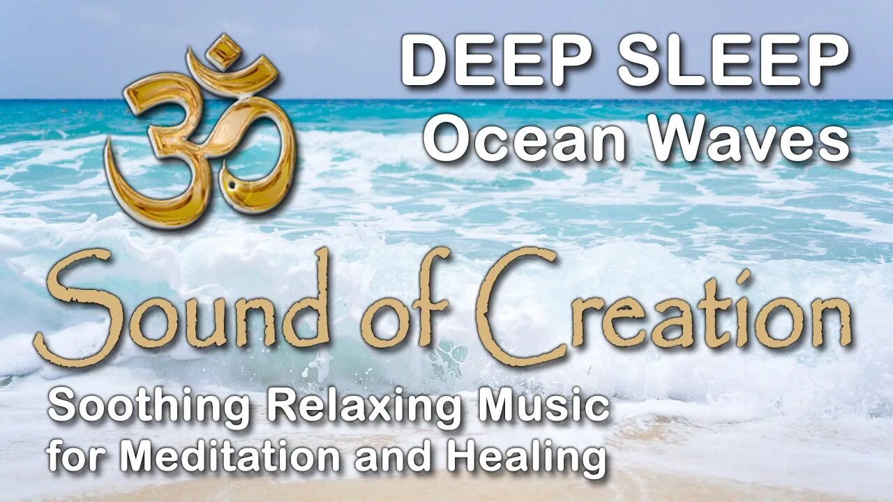 🎧 Sound Of Creation • Deep Sleep (72) • Waves • Soothing Relaxing Music for Meditation and Healing