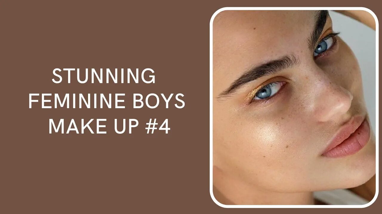 Stunning Feminine Boys Make Up #4