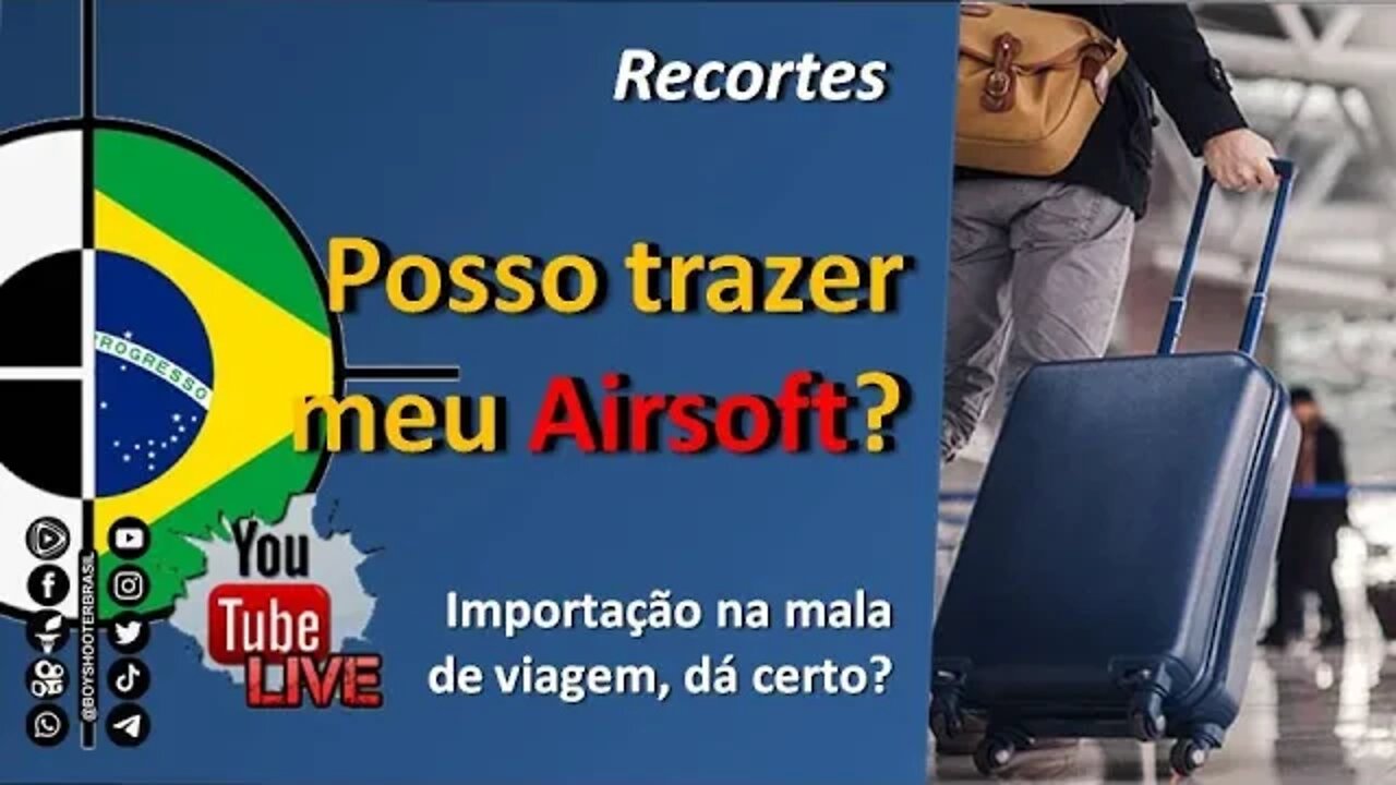 ✂️RECORTES - Posso trazer um airsoft do exterior na minha mala?