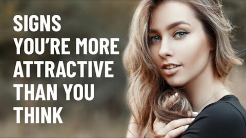 15 Signs You re More Attractive Than You Think