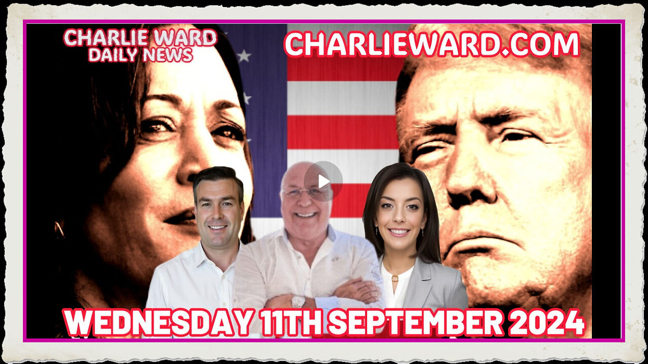 CHARLIE WARD DAILY NEWS WITH PAUL BROOKER WEDNESDAY 11TH SEPTEMBER 2024