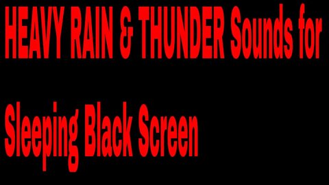 HEAVY RAIN & THUNDER Sounds for Sleeping Black Screen