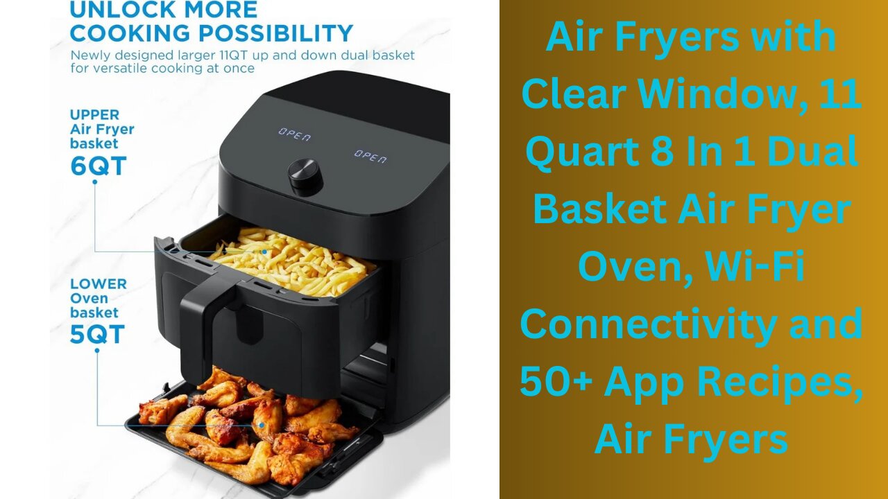 Air Fryers with Clear Window, 11 Quart 8 In 1 Dual Basket Air Fryer Oven