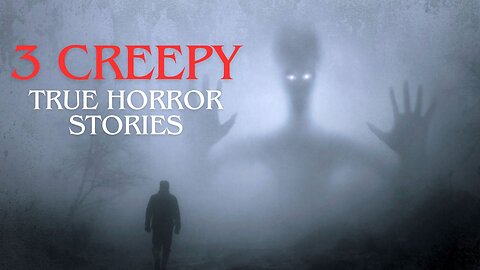 3 CREEPY TRUE HORROR STORIES | VOLUME 01