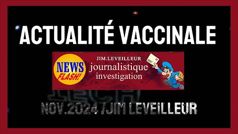 Actualité vaccinale /Jim Leveilleur (Hd 720)