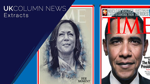 Legacy Media And Google Go All In For Their Next President - UK Column News