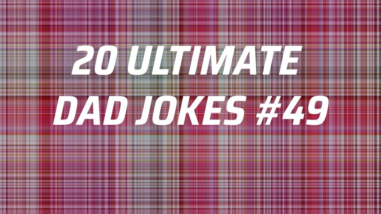 The ULTIMATE Collection Of 20 Best DAD JOKES, Puns & One Liners #49