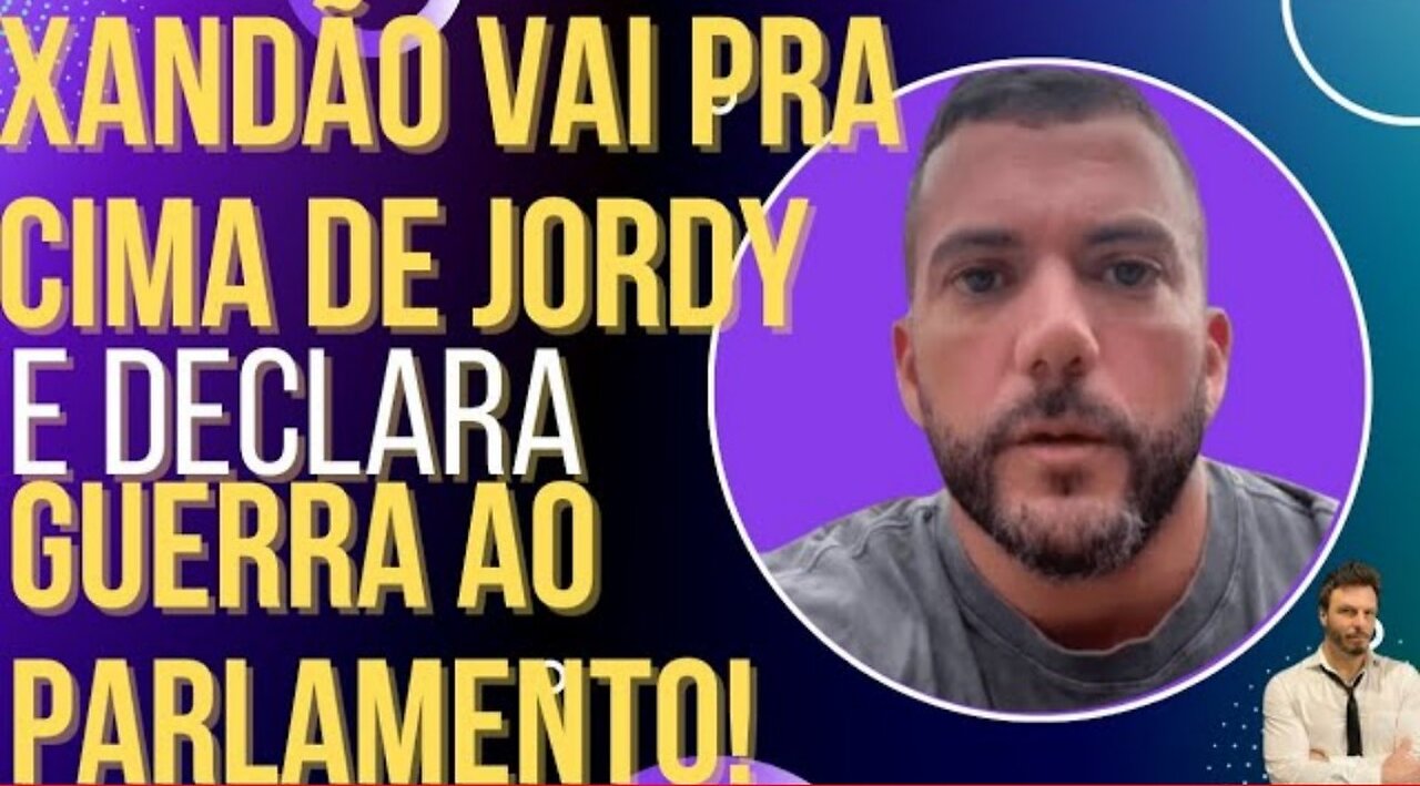 in Brazil Xandão goes after Carlos Jordy and begins the attack on Parliament!