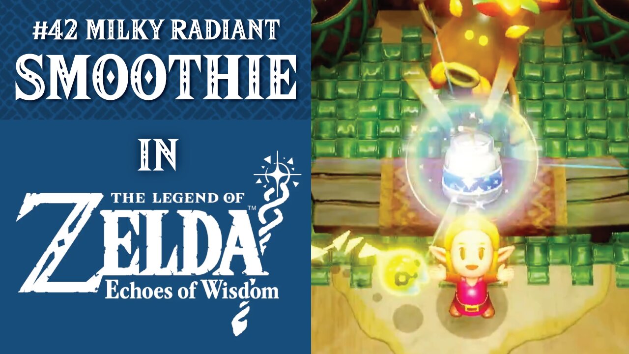 #42 Millky Radiant Smoothie | The Legend of Zelda: Echoes of Wisdom