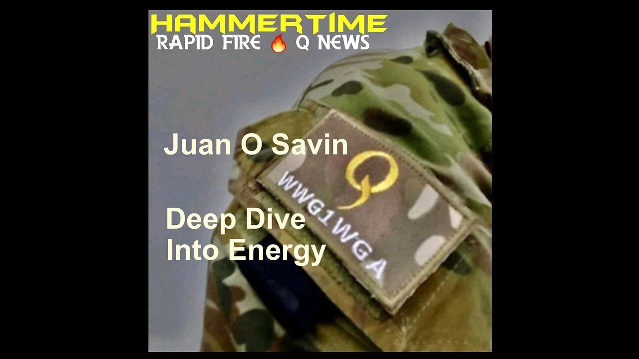 Nov 29 > Juan O Savin "Fire Q News" ~ Deep Dive into ENERGY