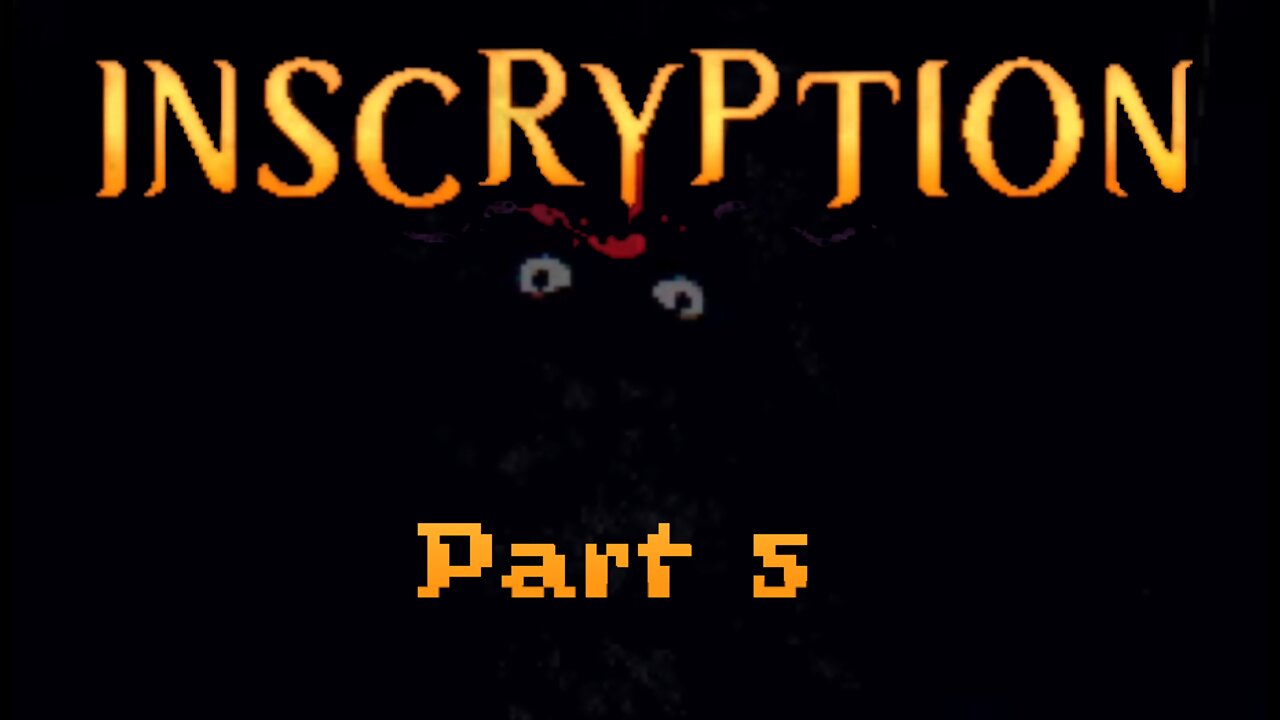 Inscryption: Part 5 - Around We Go!