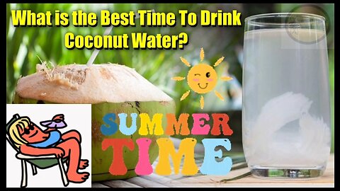 This Summer☀🌻Have Coconut Water🥥🌴🍸