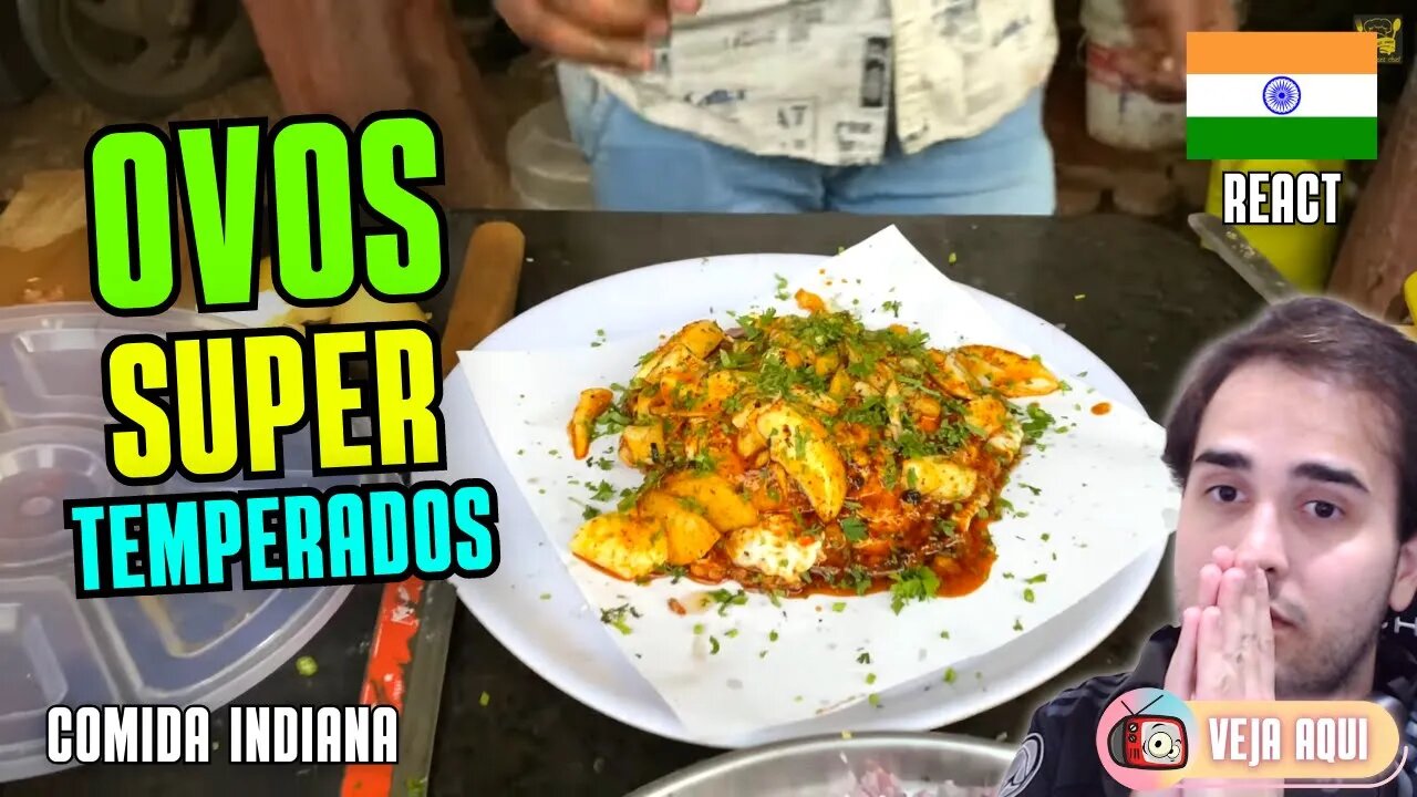 HAJA TEMPERO! Para FÃS de COMIDA TEMPERADA! Reagindo a COMIDAS DE RUA INDIANAS | Veja Aqui Reacts